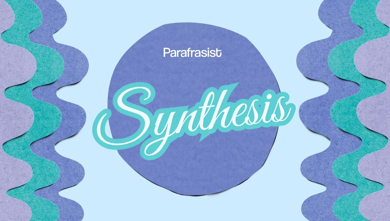Synthesis: What is a Synthesis and Some Examples
