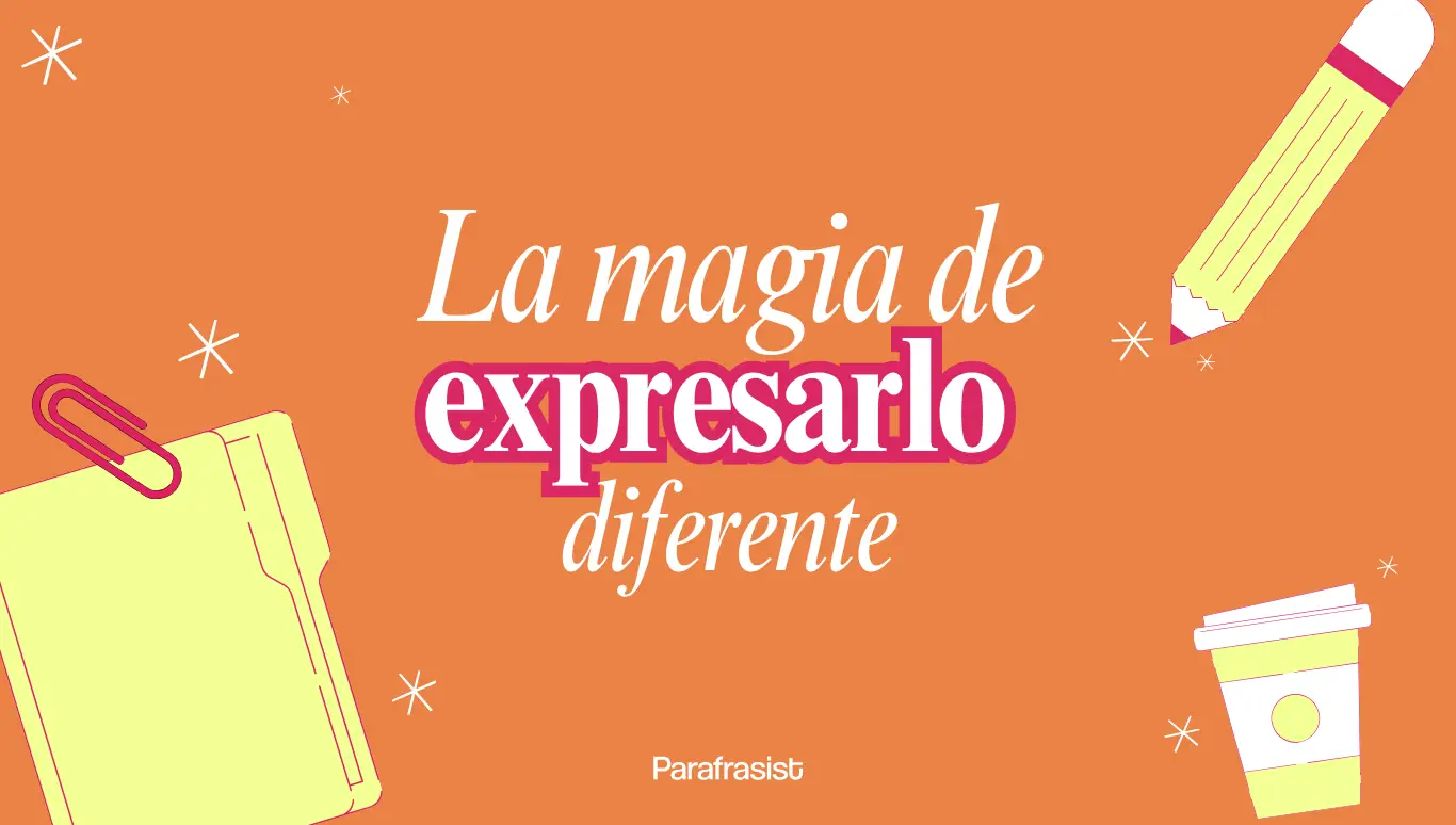 Sinónimos: Qué son y ejemplos para mejorar tu vocabulario